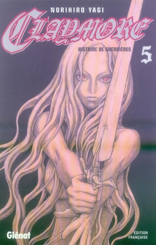 Claymore Tome 5 histoire de guerrières Norihiro Yagi 2723457583