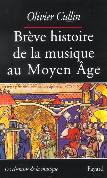 Breve Histoire De La Musique Au Moyen Age Olivier Cullin