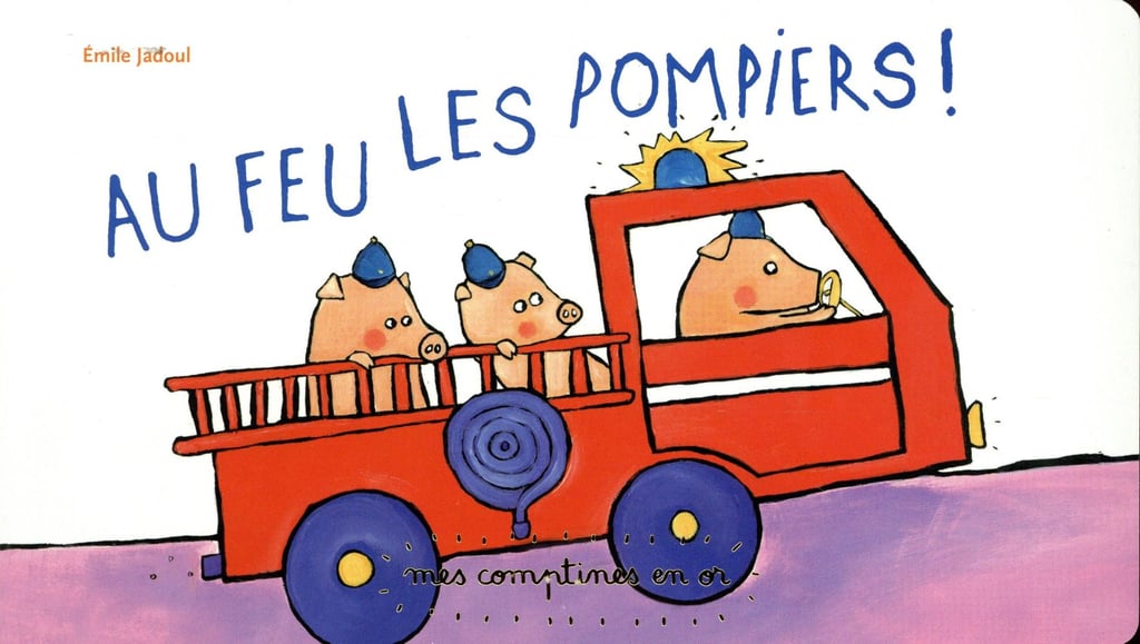 Comptines En Or Au Feu Les Pompiers Emile Jadoul