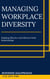 Managing Workplace Diversity Building Effective And Efficient Work