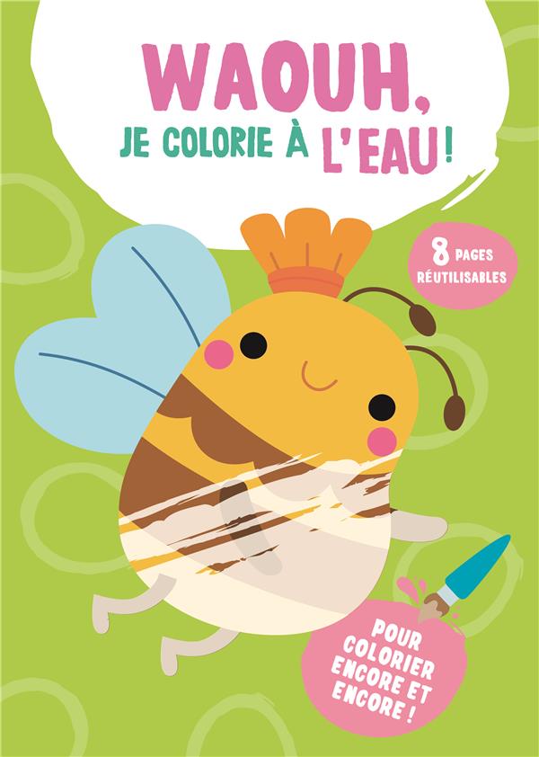 L Abeille Je Colorie A L Eau Collectif 9464229608 Livres Pour