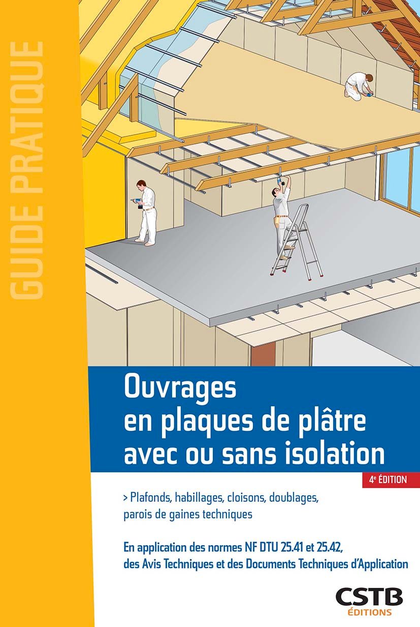 Ouvrages en plaques de plâtre avec ou sans isolation Plafonds