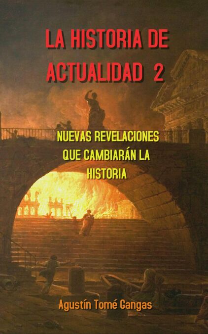 La Historia de actualidad 2 Nuevas revelaciones que cambiarán la