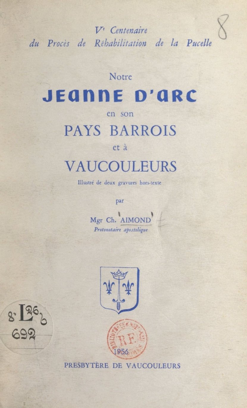 Notre Jeanne D Arc En Son Pays Barrois Et Vaucouleurs Ve Centenaire