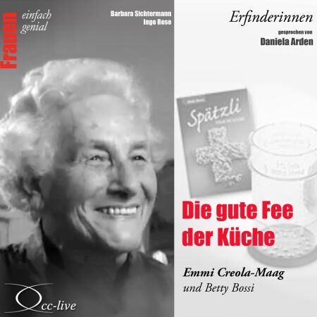 gute Fee der Küche Emmi Creola Maag und Betty Bossi