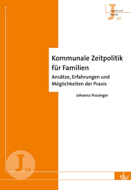 Kommunale Zeitpolitik für Familien Ansätze Erfahrungen und