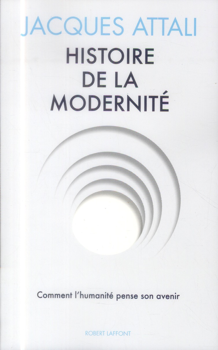 Histoire De La Modernit Jacques Attali Cultura