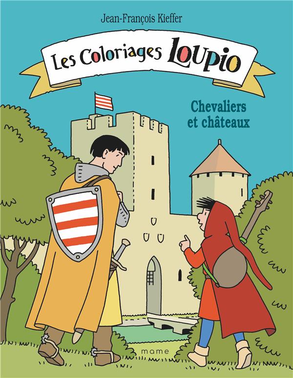 Les Aventures De Loupio Coloriages Chevaliers Et Chateaux Livres