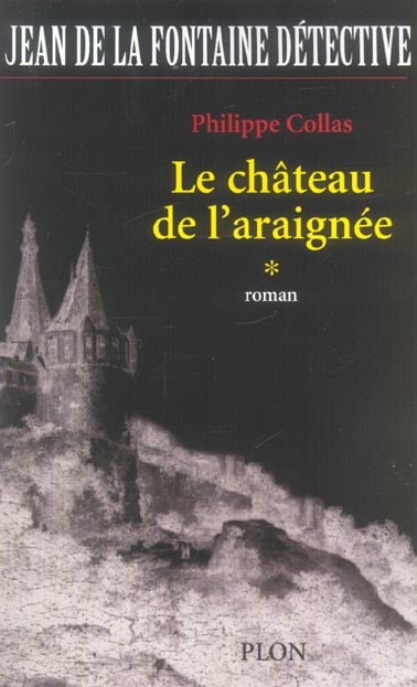 Jean de La Fontaine détective Tome 1 le château de l araignée