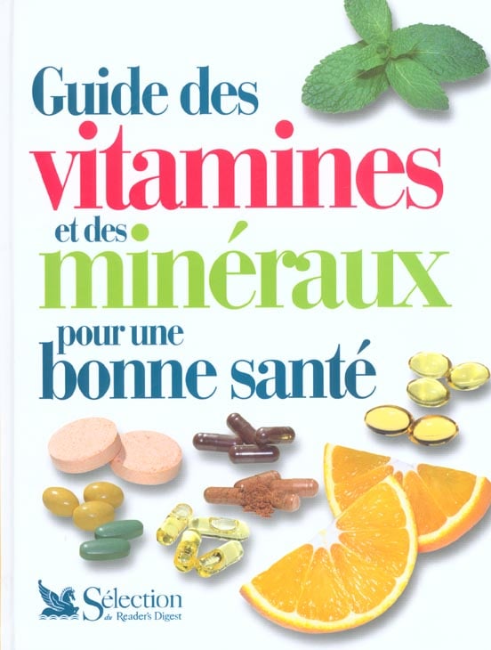 Guide Des Vitamines Et Des Mineraux Pour Une Bonne Sante Collectif