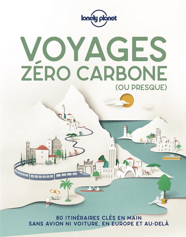 Voyages zéro carbone édition 2021 Collectif 2816187977 Guides