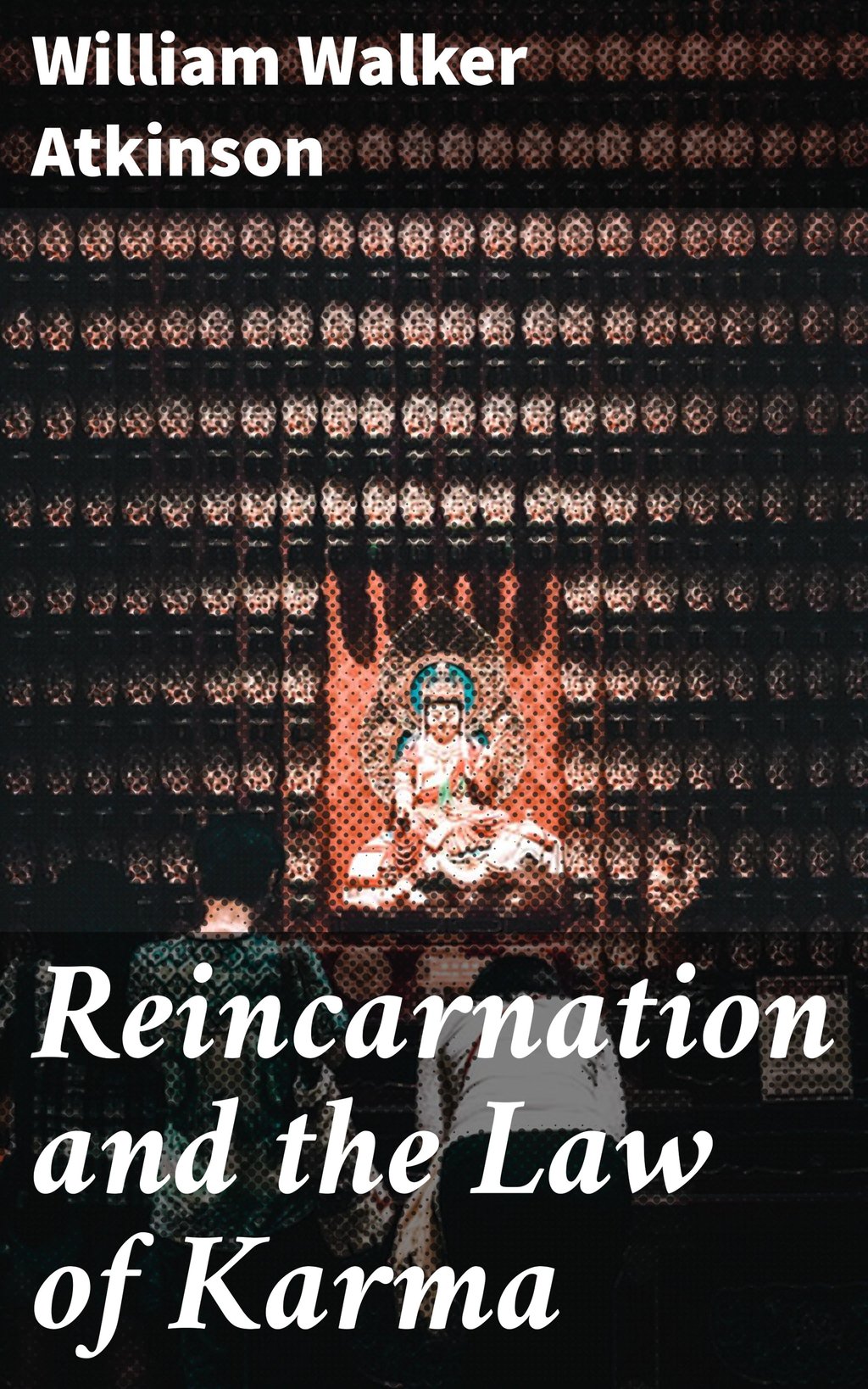 Reincarnation And The Law Of Karma - A Study Of The Old-New World ...