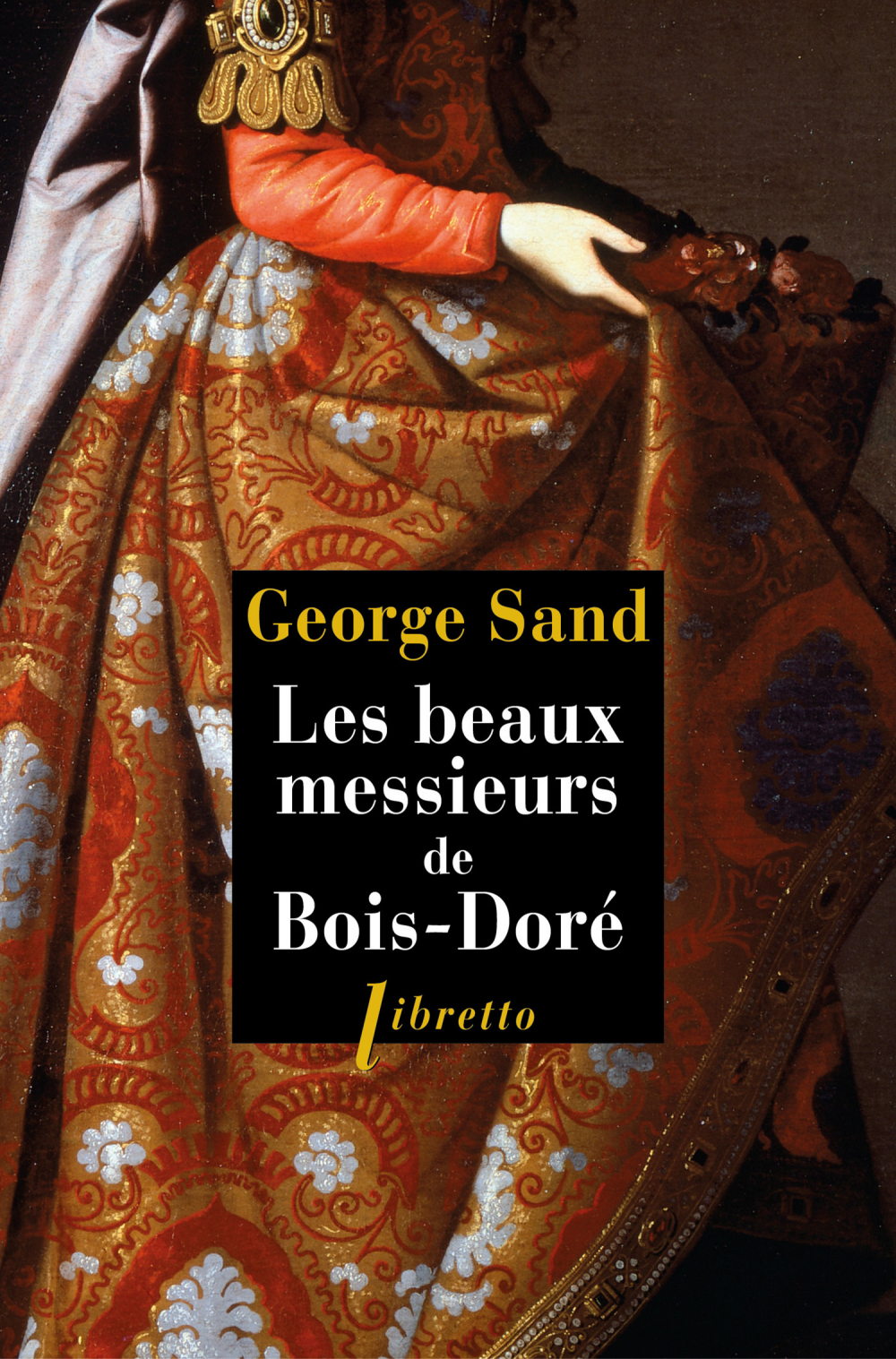 Ces Beaux Messieurs De Bois Dore Streaming Les beaux messieurs de Bois-Doré : George Sand - 9782369143222 - Ebook  littérature | Cultura