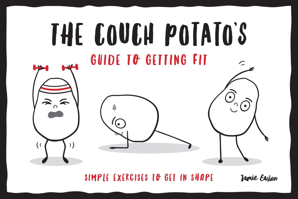 The Couch Potato’s Guide to Staying Fit Simple Exercises to Get in
