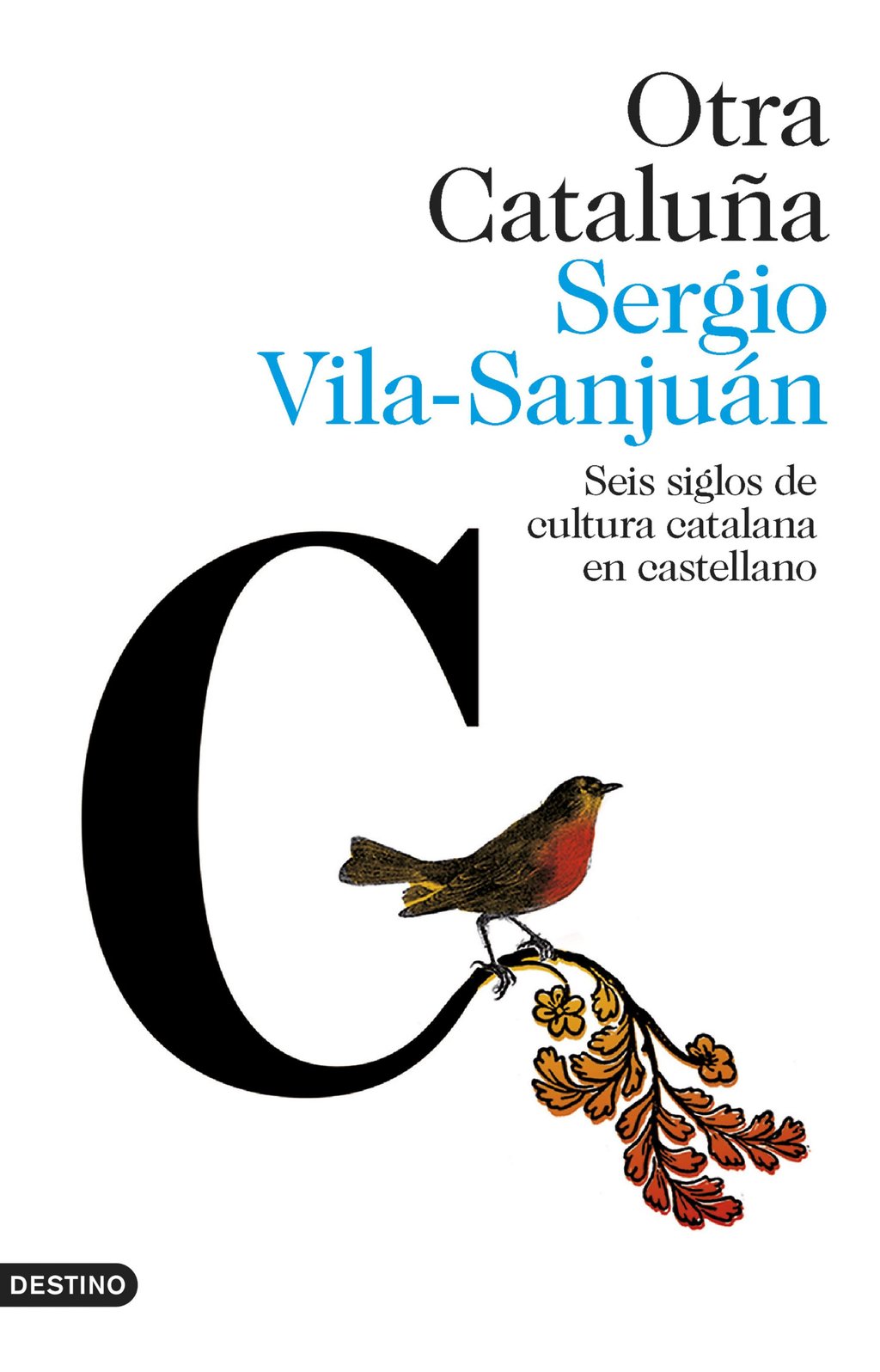 detergente Aproximación práctico Otra Cataluña - Seis siglos de cultura catalana en castellano -  9788423354405 | Cultura