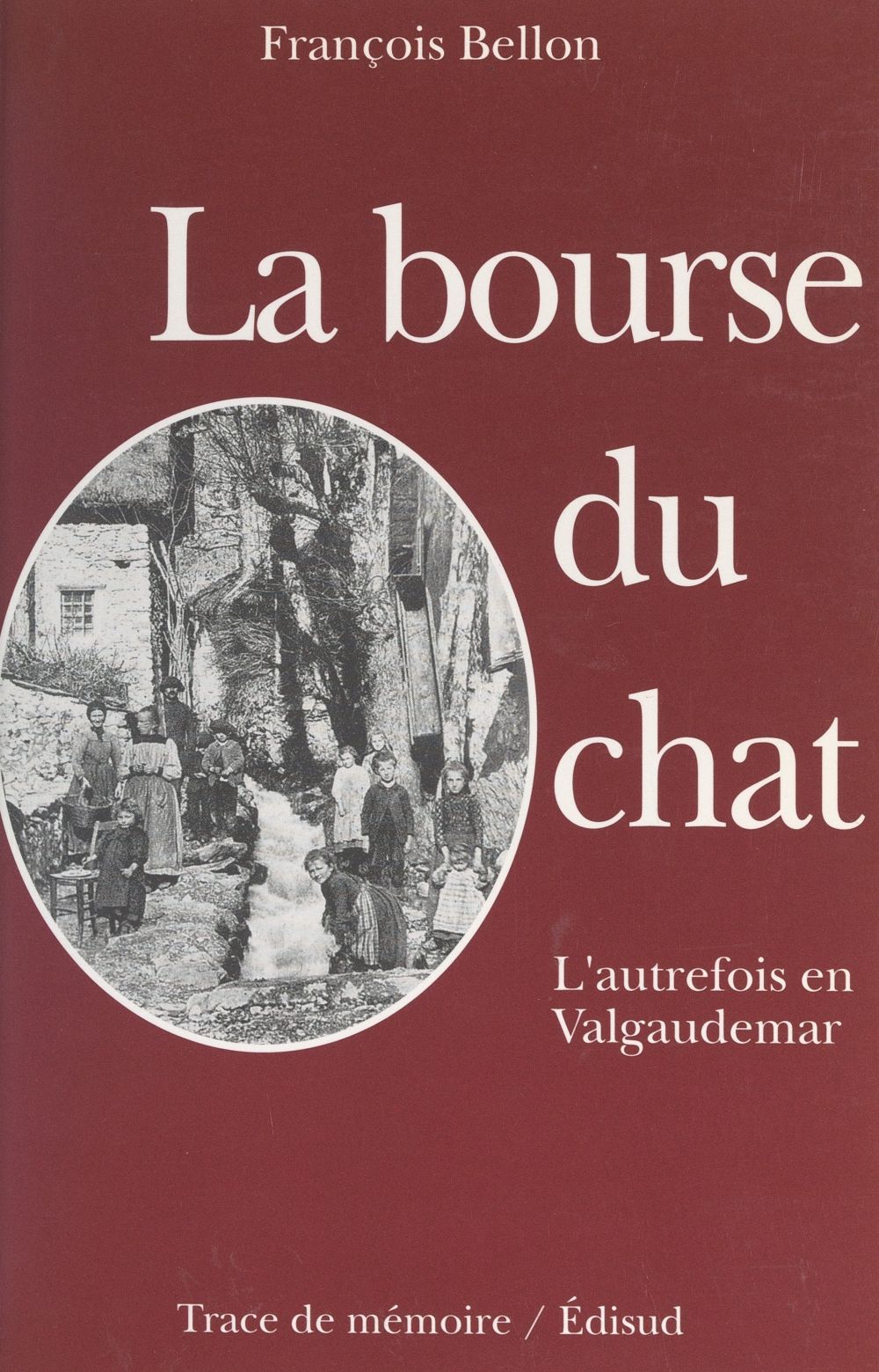 L Autrefois En Valgaudemar 1 La Bourse Du Chat Ebook Actualites Societe Cultura