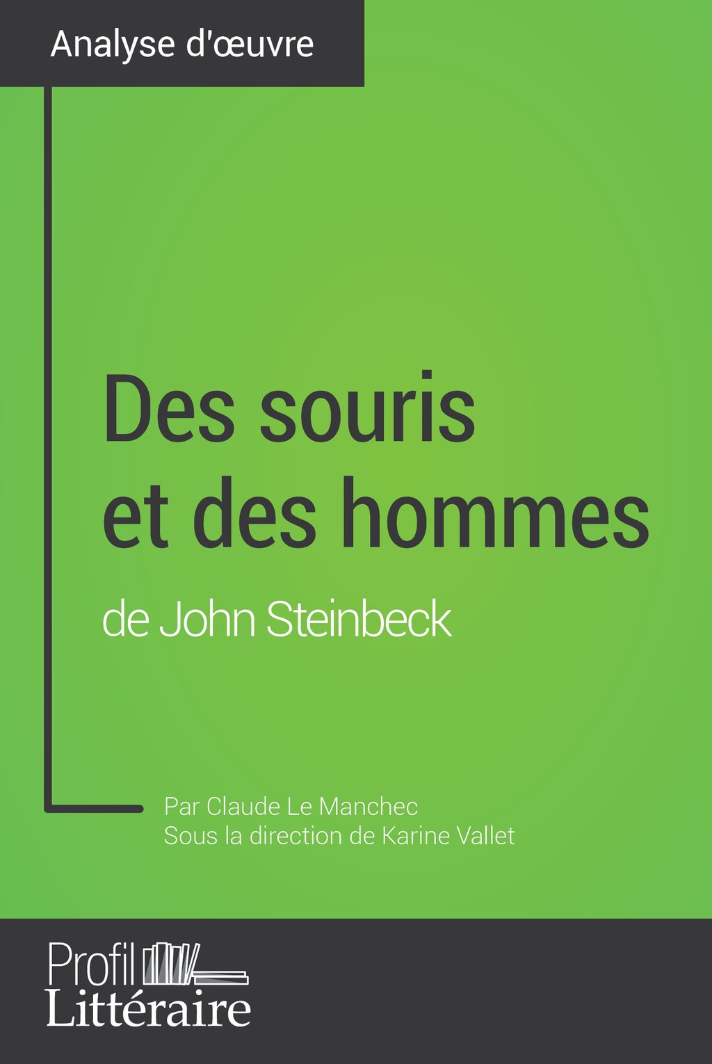 Des Souris Et Des Hommes Livre Complet Des souris et des hommes de John Steinbeck (Analyse approfondie) -  Approfondissez votre lecture de cette œuvre avec notre profil littéraire  (résumé, fiche de lecture et axes de lecture) : Claude Le