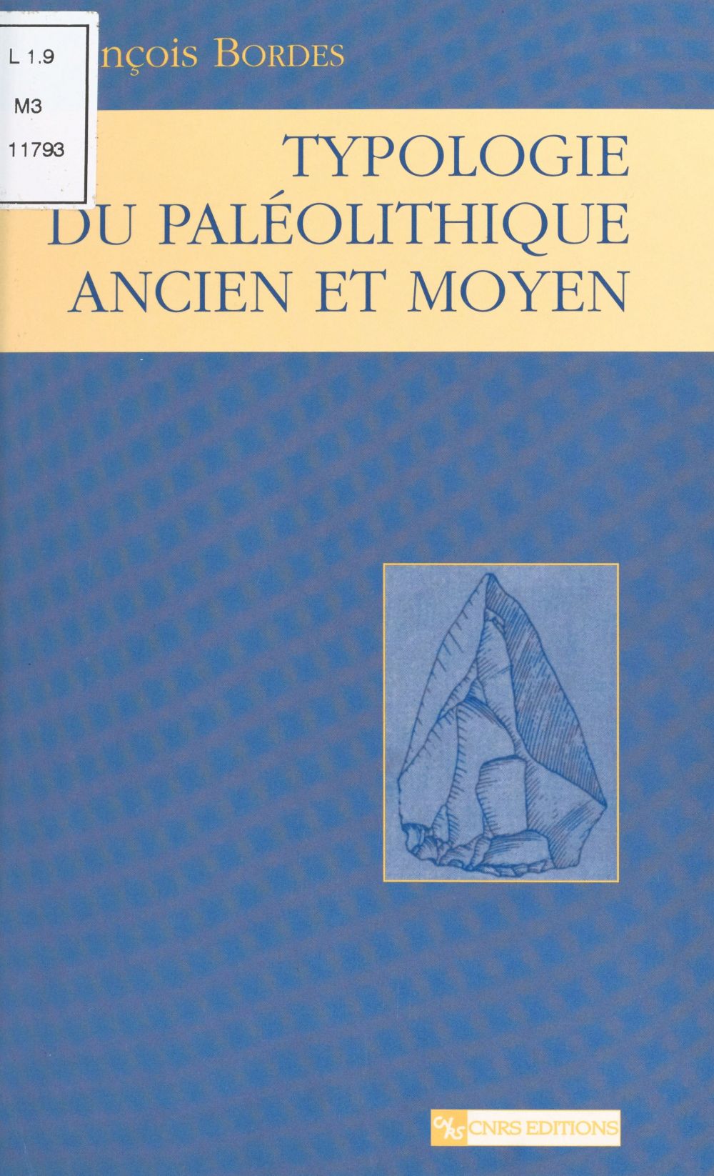 Typologie du paléolithique ancien et moyen : François Bordes ...