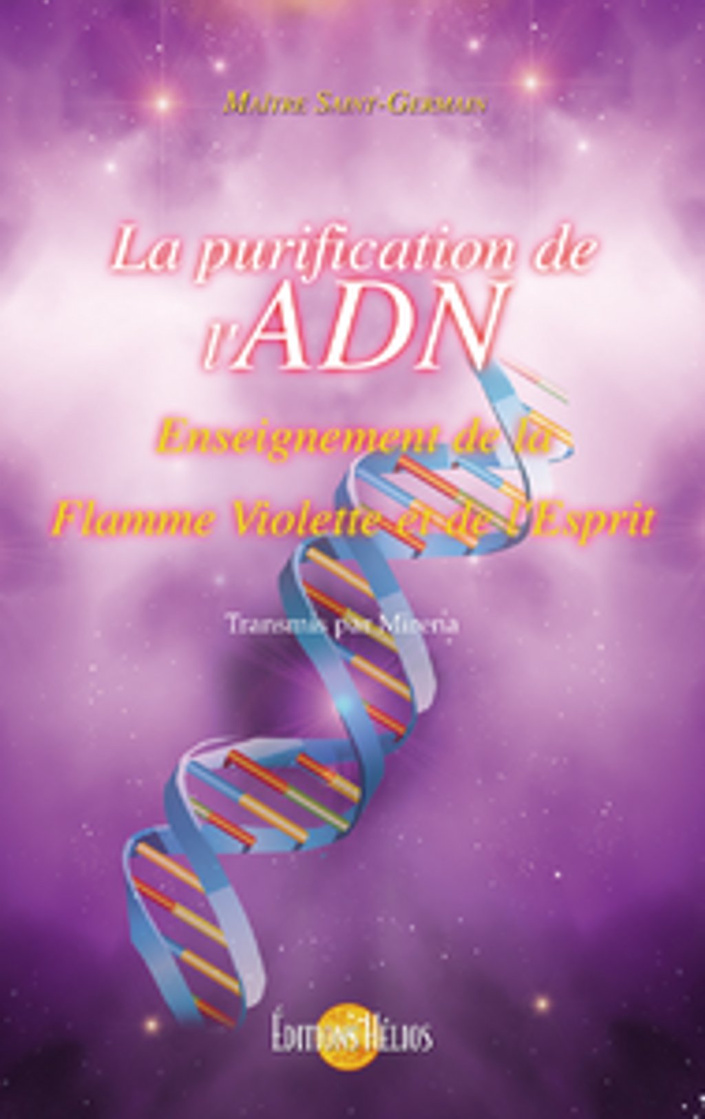 La Purification De L'adn - Enseignement De La Flamme Violette Et De  L'esprit : Mirena, Maître Saint-Germain - 3019002803400 | Cultura