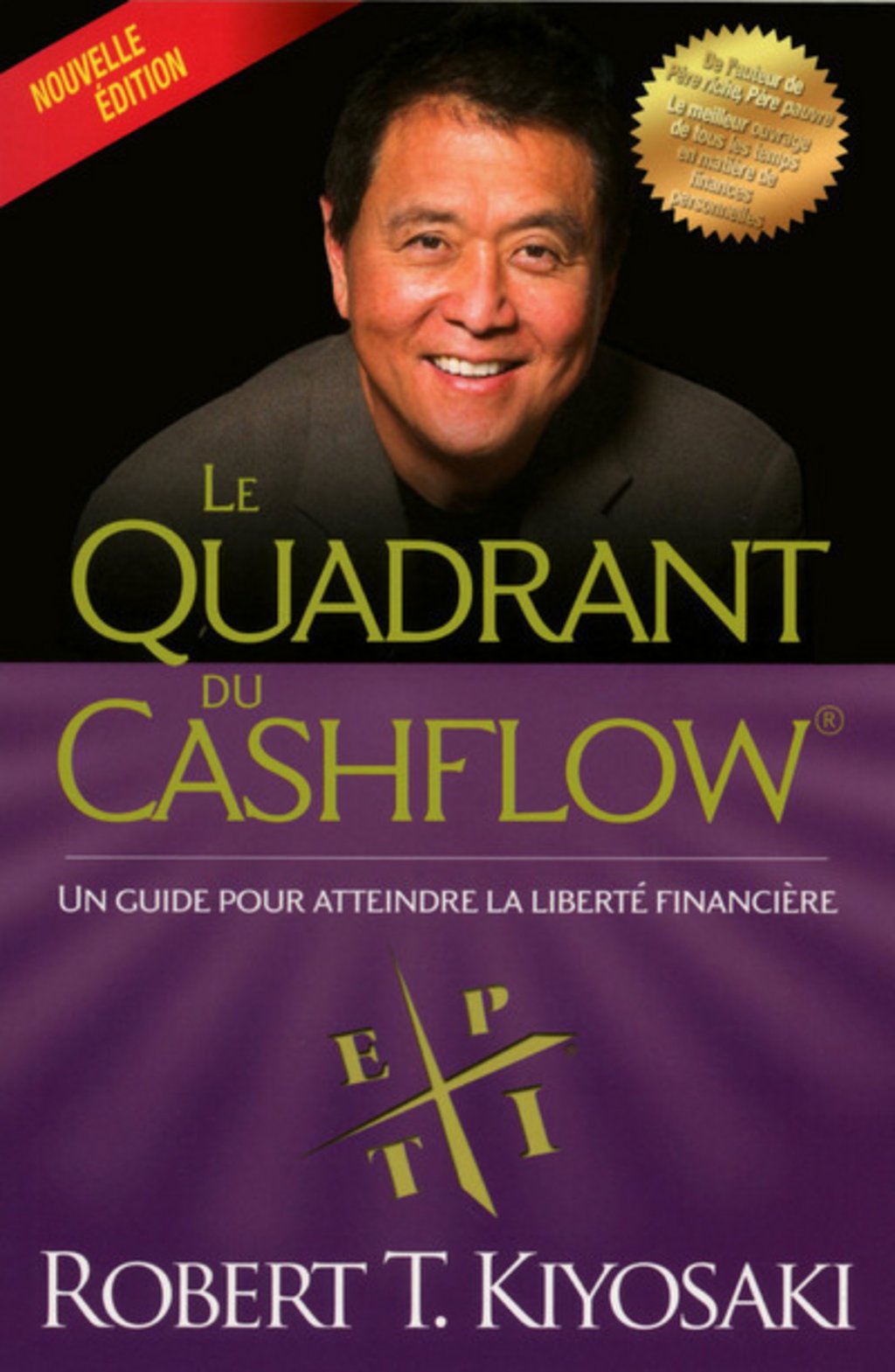 Télécharger Le Livre Père Riche Père Pauvre Audio Gratuit Le quadrant du cashflow - NE (Père riche, père pauvre, la suite) : Robert  T. Kiyosaki - 9782892258714 - Ebook Maison & Famille | Cultura