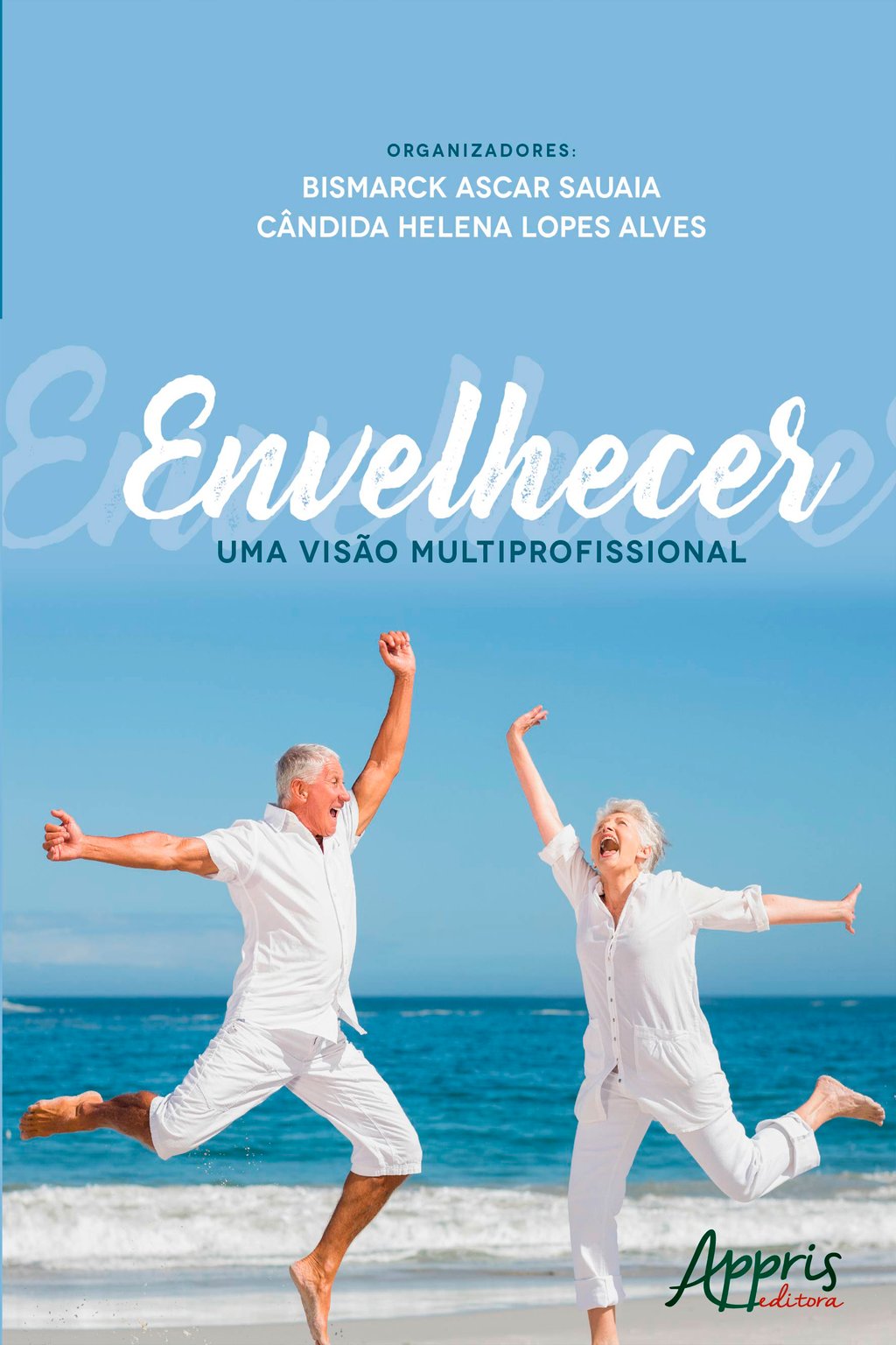 Envelhecer Uma Visão Multiprofissional 9788547315597 Cultura 7887