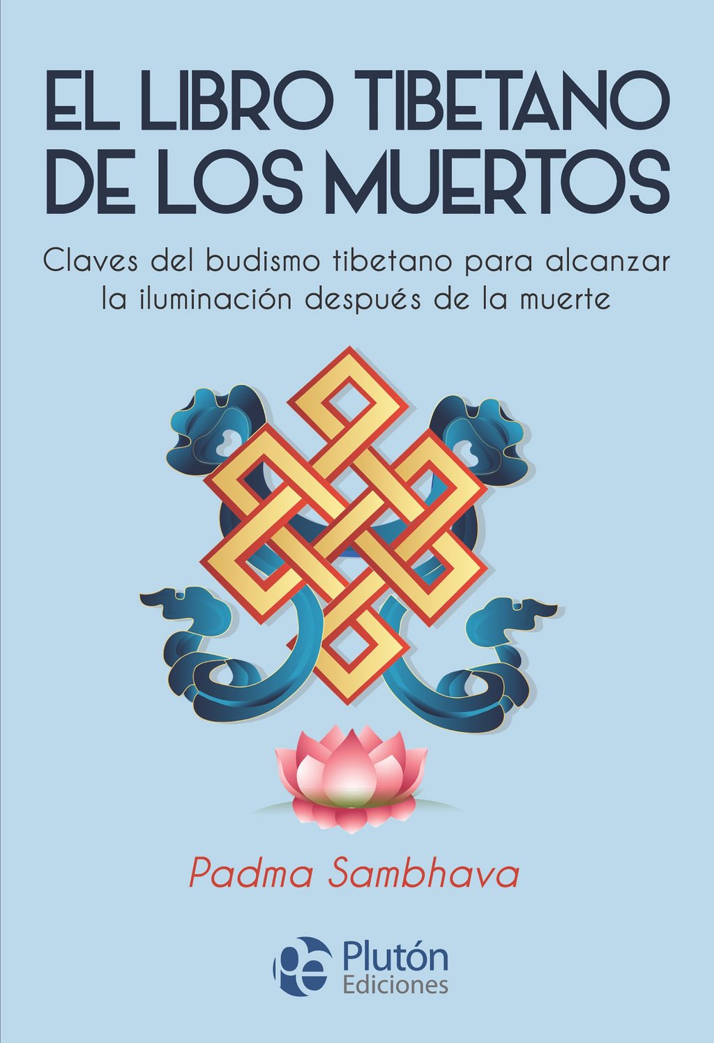 El libro tibetano de los muertos Claves del budismo tibetano para