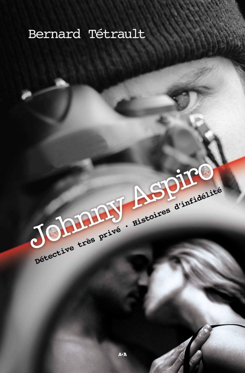 Le Prix De L infidélité 2017 Streaming Johnny Aspiro - Détective très privé - Histoires d'infidélité : Bernard  Tétrault - 9782897678104 - Ebook romance sentimentale | Cultura