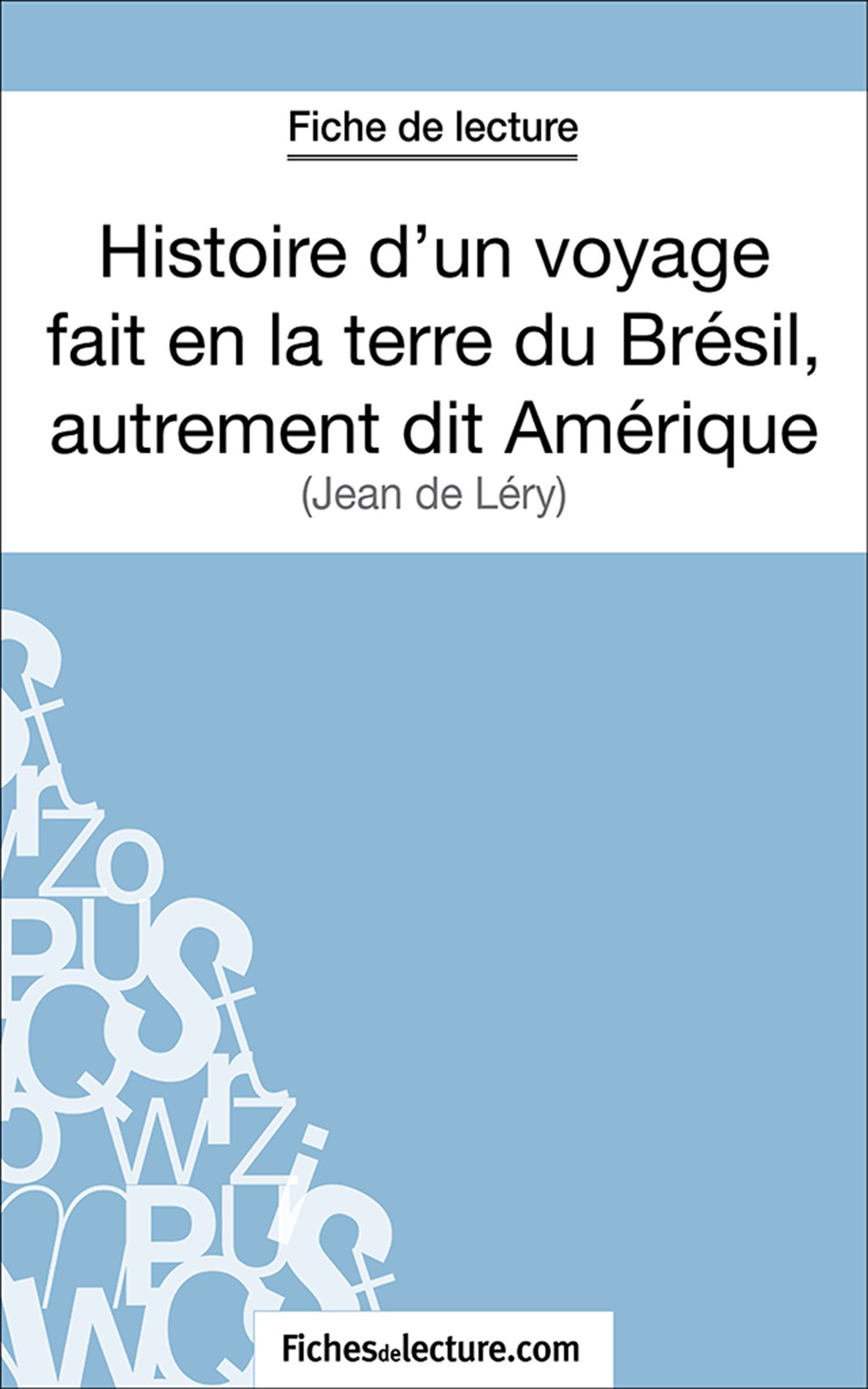 Histoire D'un Voyage Faict En La Terre Du Brésil