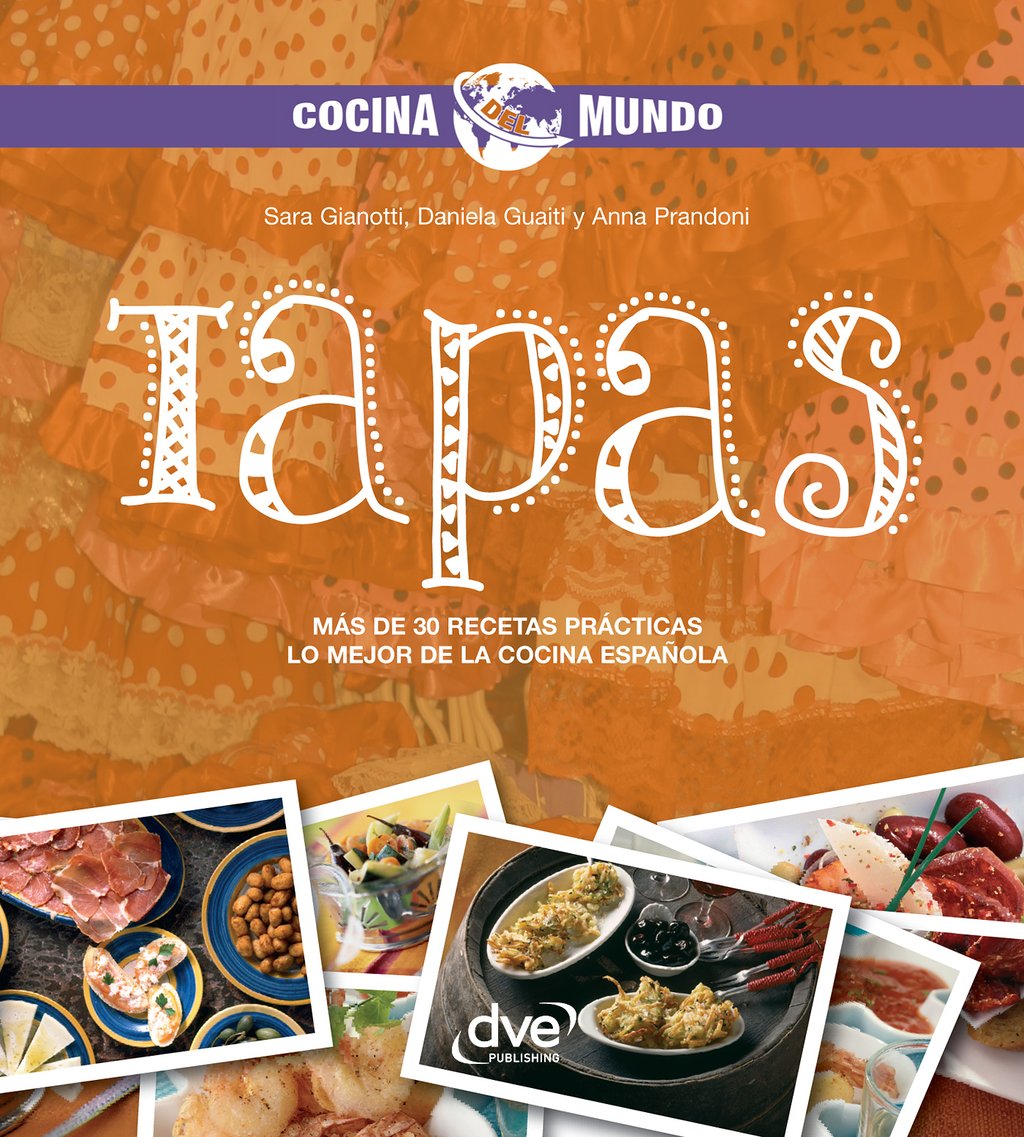 Tapas - Más de 30 recetas prácticas. Lo mejor de la cocina española -  9788431556334 | Cultura