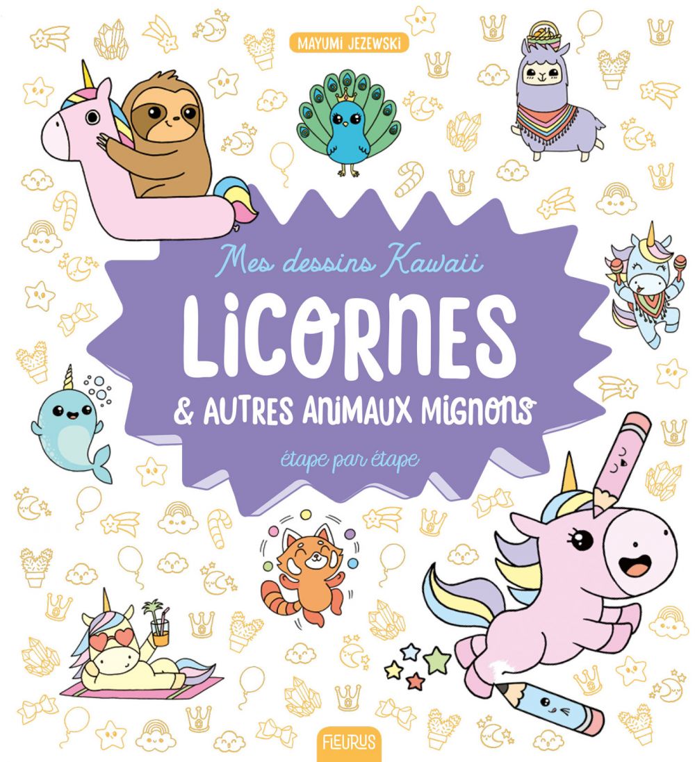 Dessiner Des Petits Mondes Kawaii Mes dessins kawaii : Licornes et autres animaux mignons - Étape par étape :  Mayumi Jezewski - 9782215162537 | Cultura