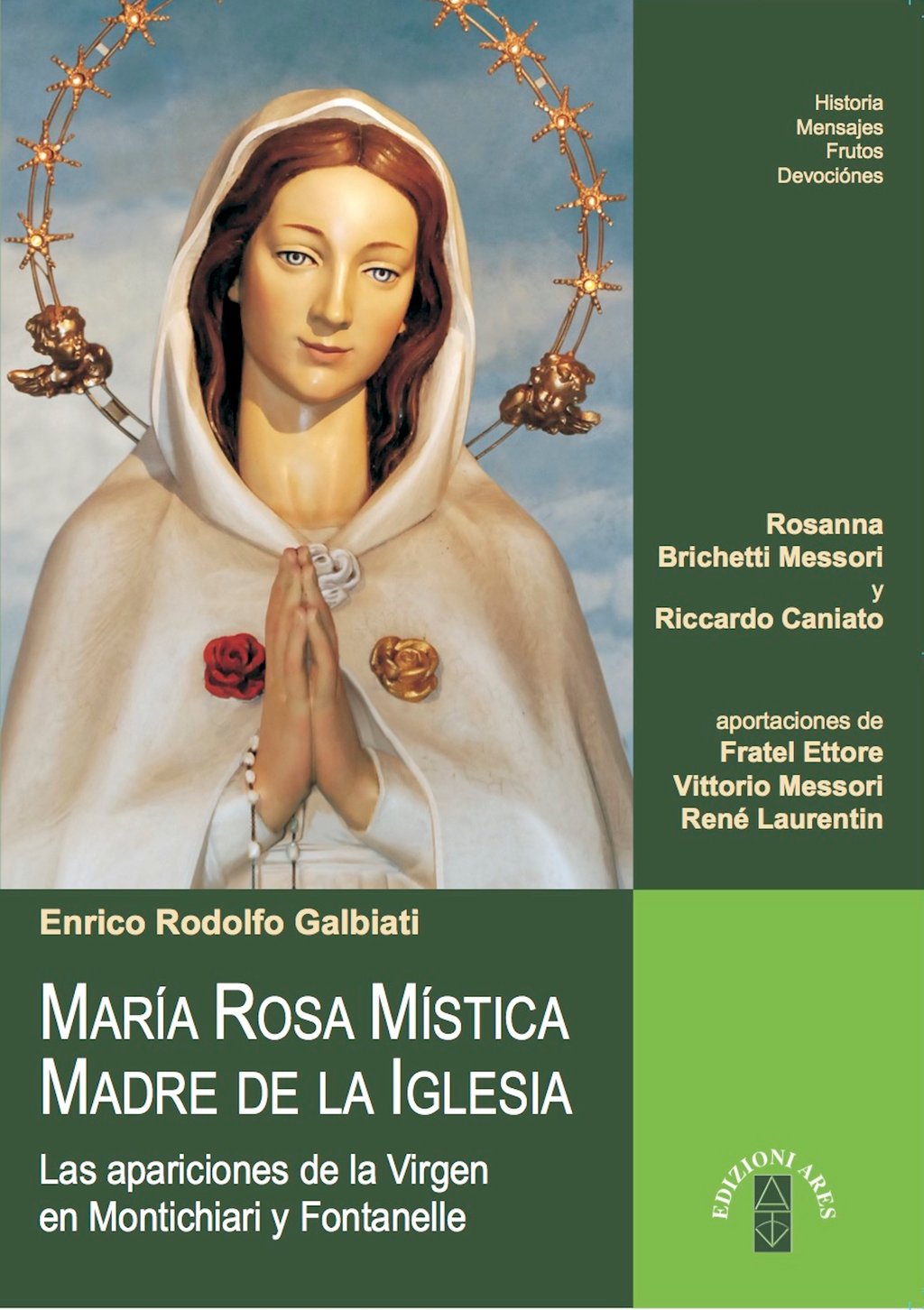 María Rosa Mística - Madre de la Iglesia - Las apariciones de la Virgen en  Montichiari y Fontanelle - 9788881556953 | Cultura
