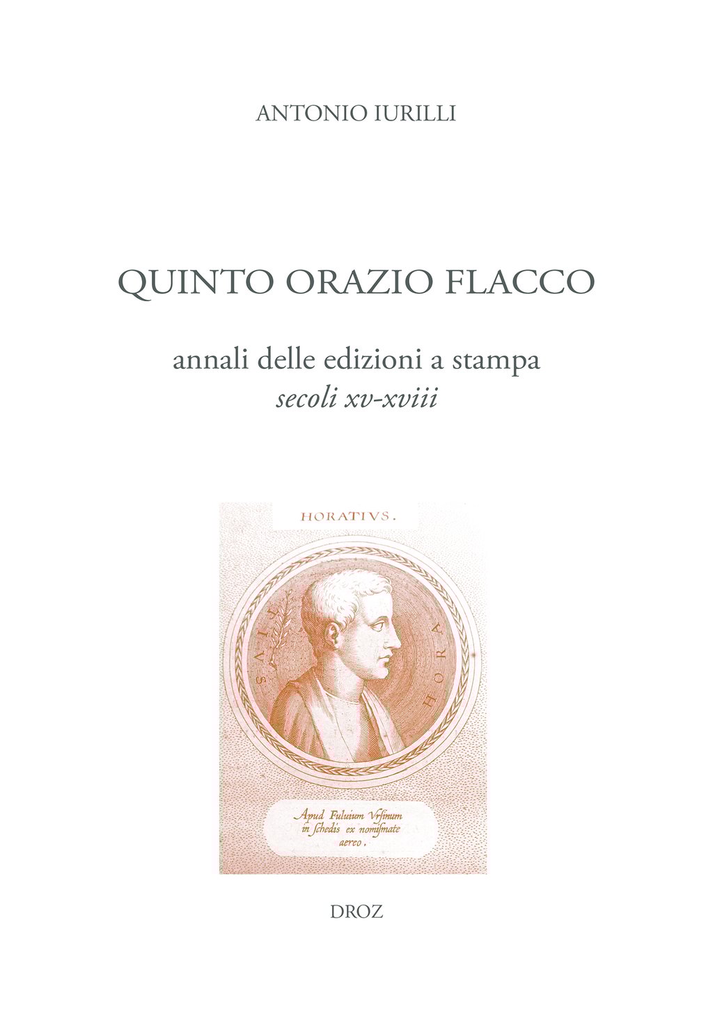 Quinto Orazio Flacco annali delle edizioni a stampa (secoli XVXVIII) 3612223822276 Ebook