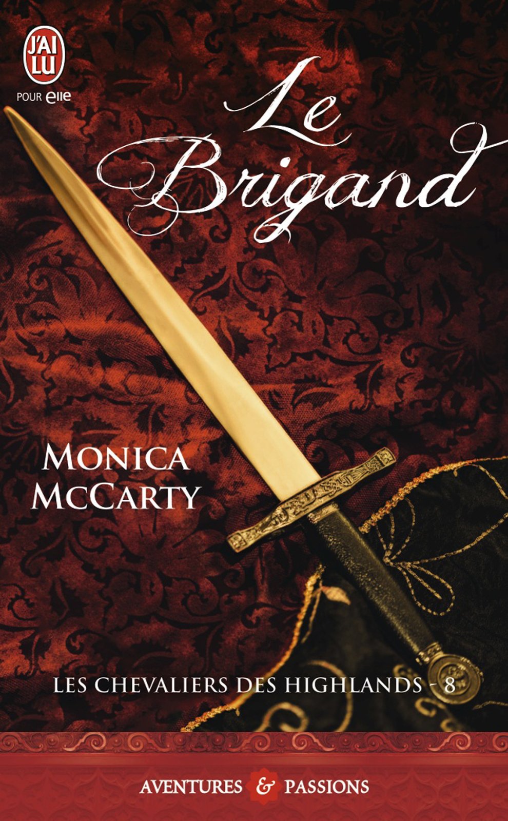 Les Chevaliers Des Highlands Tome 7 8 9 Les chevaliers des Highlands (Tome 8) - Le brigand : Monica Mccarty -  9782290105245 | Cultura