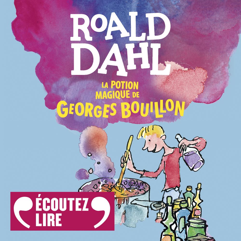 La Potion Magique De Georges Bouillon Tapuscrit La potion magique de Georges Bouillon : Roald Dahl - 9782075002868 - Ebook  Audio | Cultura