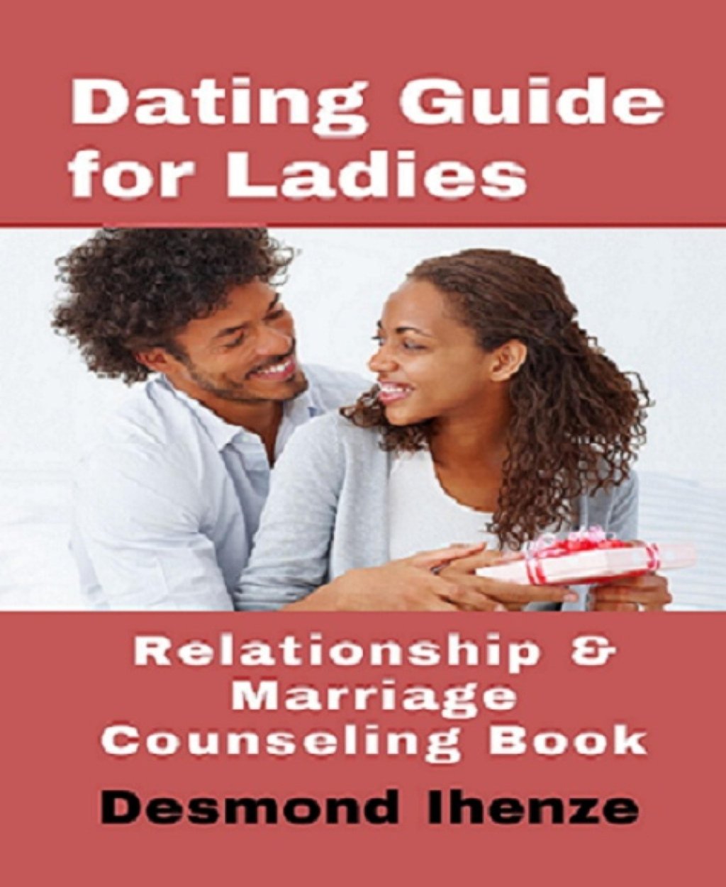 Dating Guide For Ladies Relationship And Marriage Counseling Book