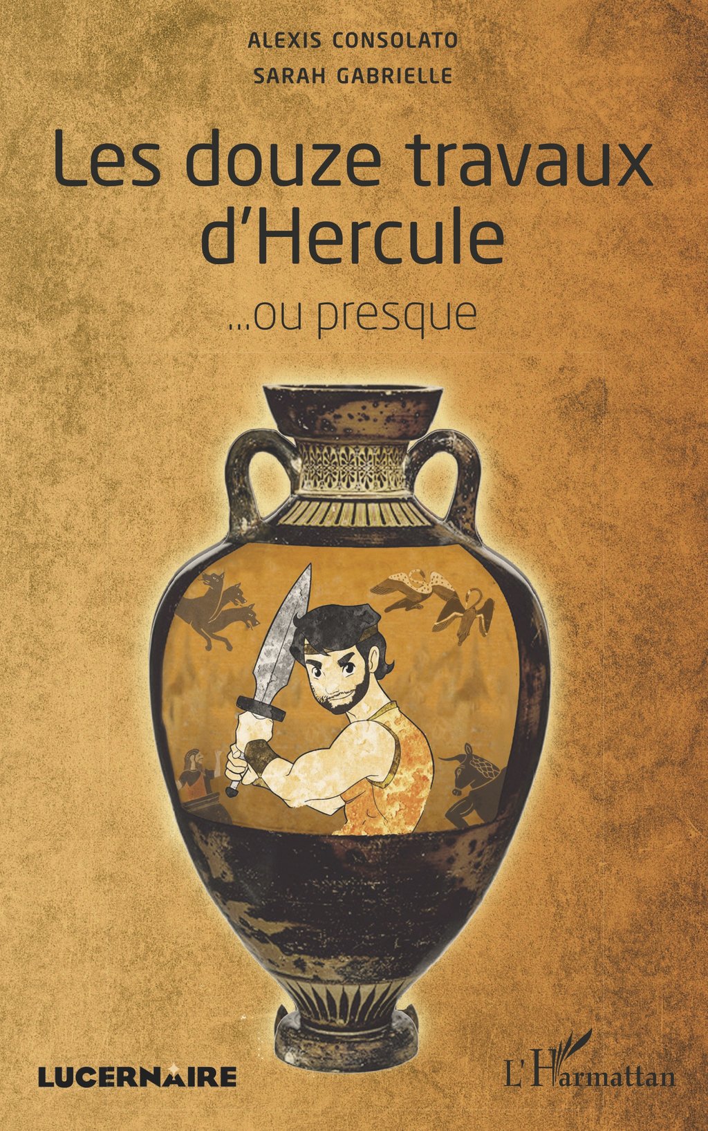 Livre Les 12 Travaux D Hercule Les douze travaux d'Hercule - ...ou presque : Alexis Consolato,Sarah  Gabrielle - 9782140049354 - Ebook Théâtre - Ebook poésie & théâtre - Ebook  littérature | Cultura