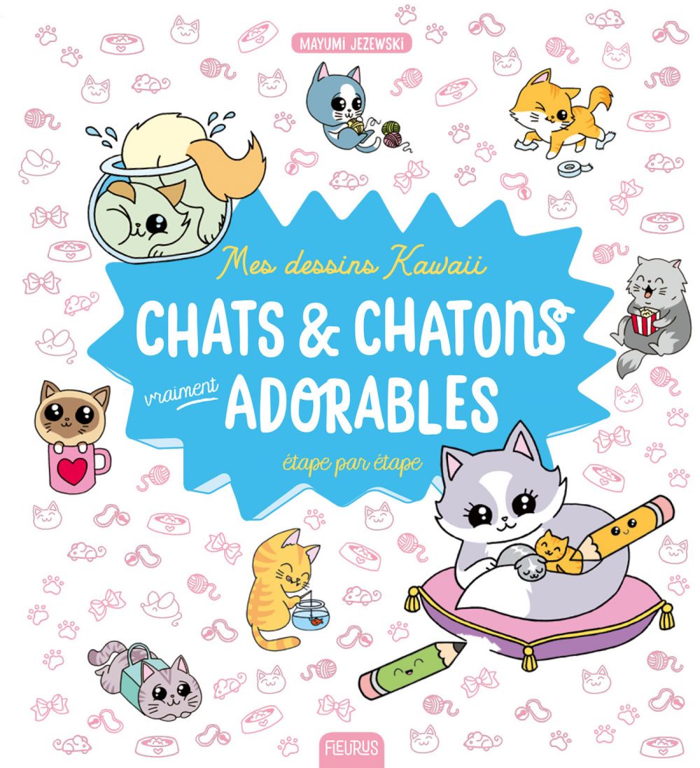 Dessiner Des Petits Mondes Kawaii Mes dessins kawaii : Chats et chatons vraiment adorables - Étape par étape  : Mayumi Jezewski - 9782215162520 | Cultura
