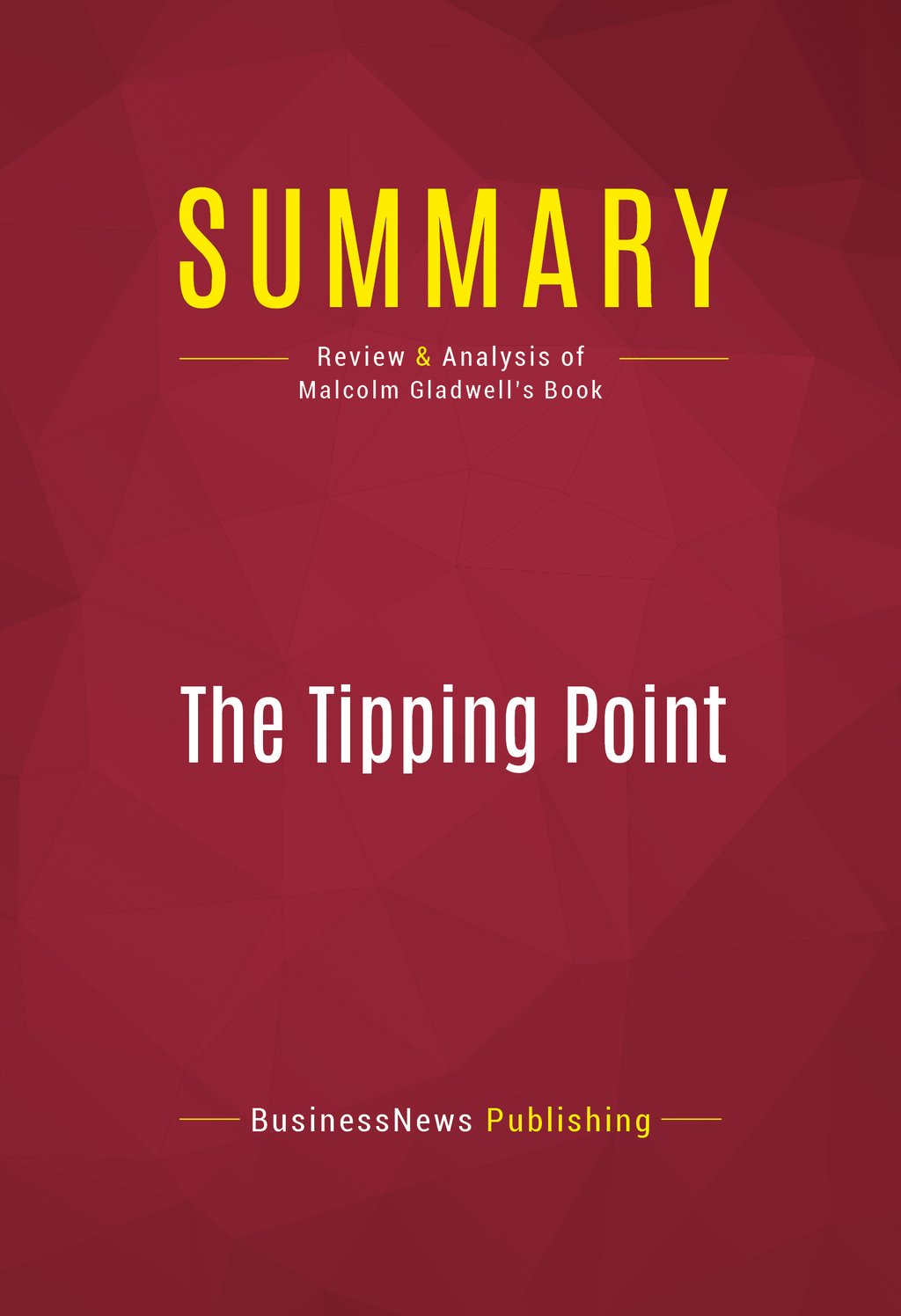 Summary: The Tipping Point - Review And Analysis Of Malcolm Gladwell's ...