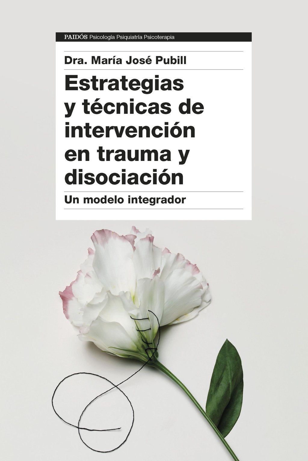 Estrategias y técnicas de intervención en trauma y disociación - Un modelo  integrador - 9788449340758 | Cultura