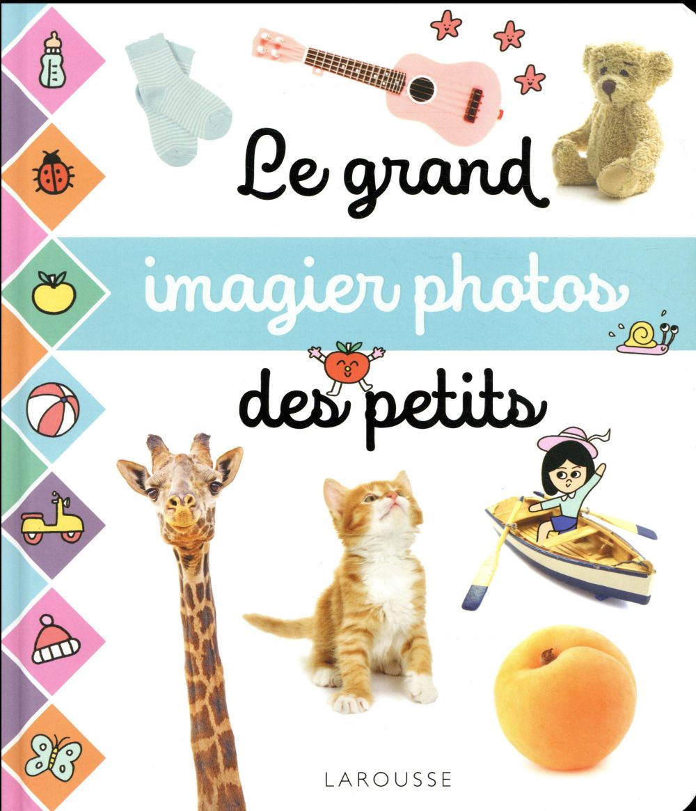 Le Grand Imagier Photos Des Petits Collectif Livres Sur La Famille Pour Enfants Livres D Eveil Pour Bebes Livres Pour Bebes Et Tout Petits Cultura Le Grand Imagier Photos Des Petits Collectif Livres Sur La Famille Pour Enfants Livres D Eveil Pour Bebes Livres Pour Bebes Et Tout Petits Cultura