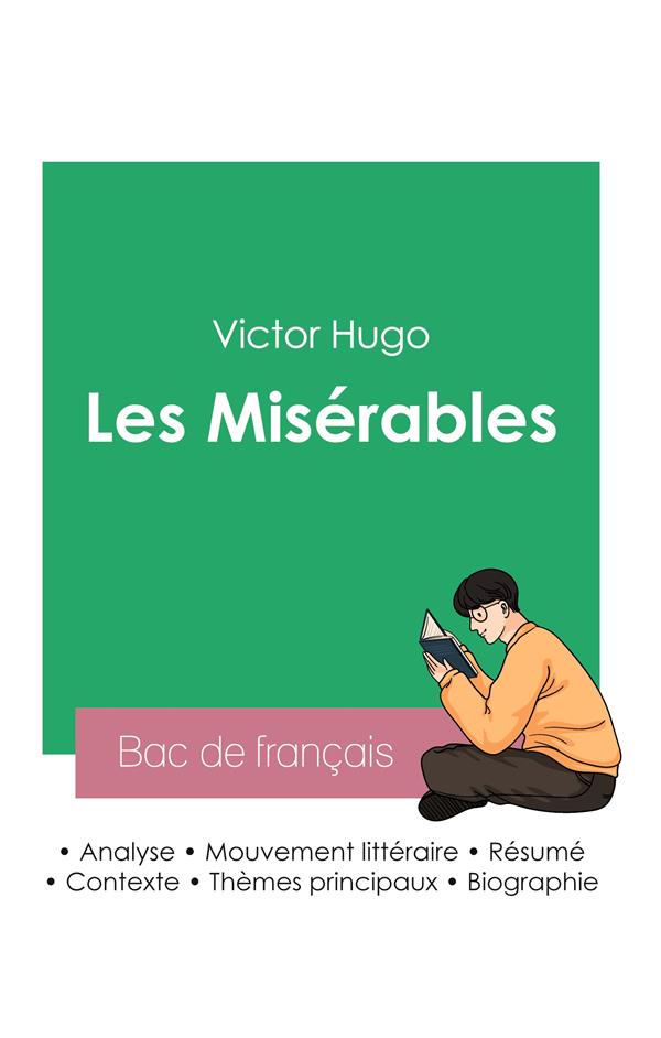 Reussir Son Bac De Francais 2023 : Analyse Des Miserables De Victor ...