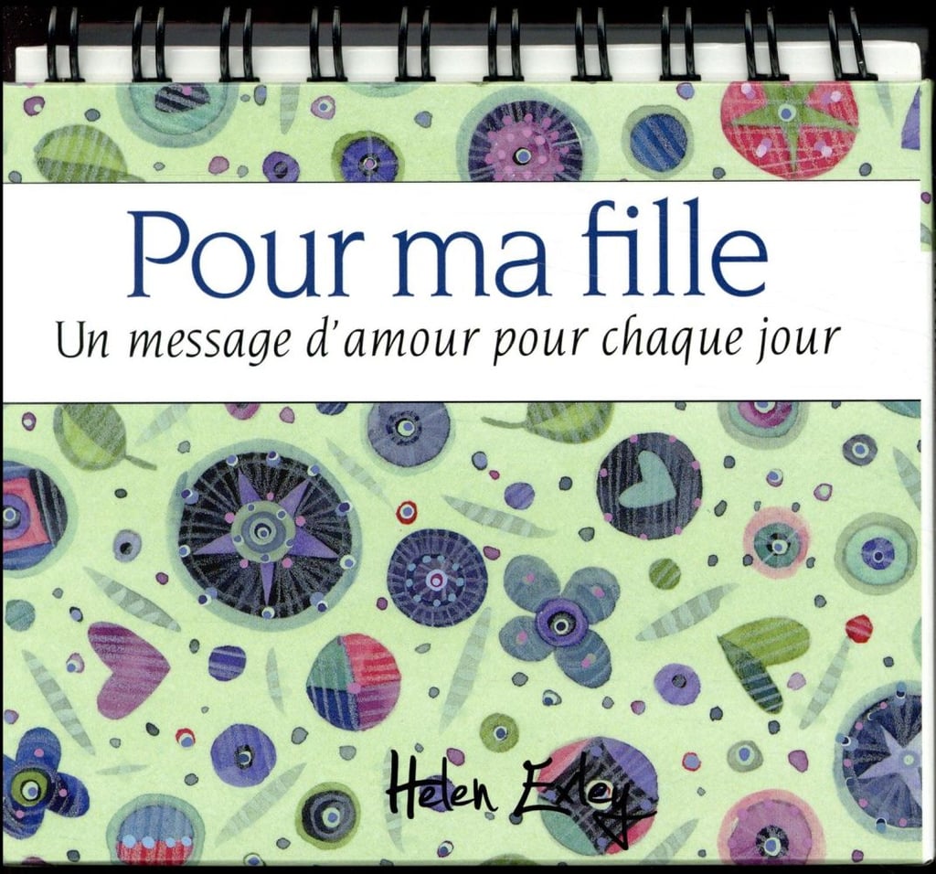 Pour Ma Fille Un Message D Amour Pour Chaque Jour Helen Exley Philosophie Sciences Humaines Cultura