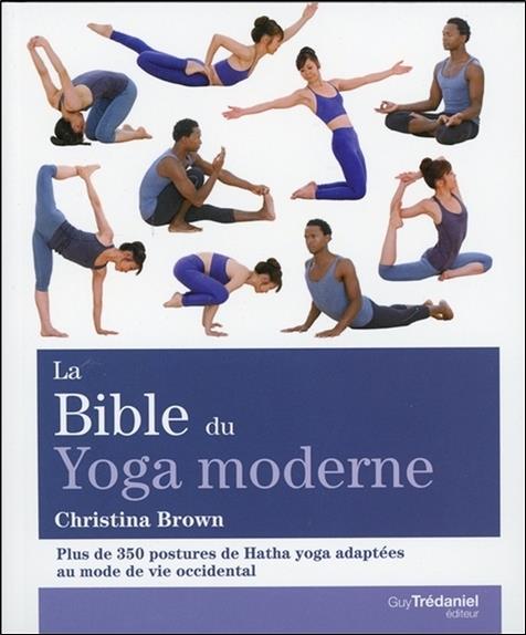 La bible du Yoga moderne - pour fan de yoga 