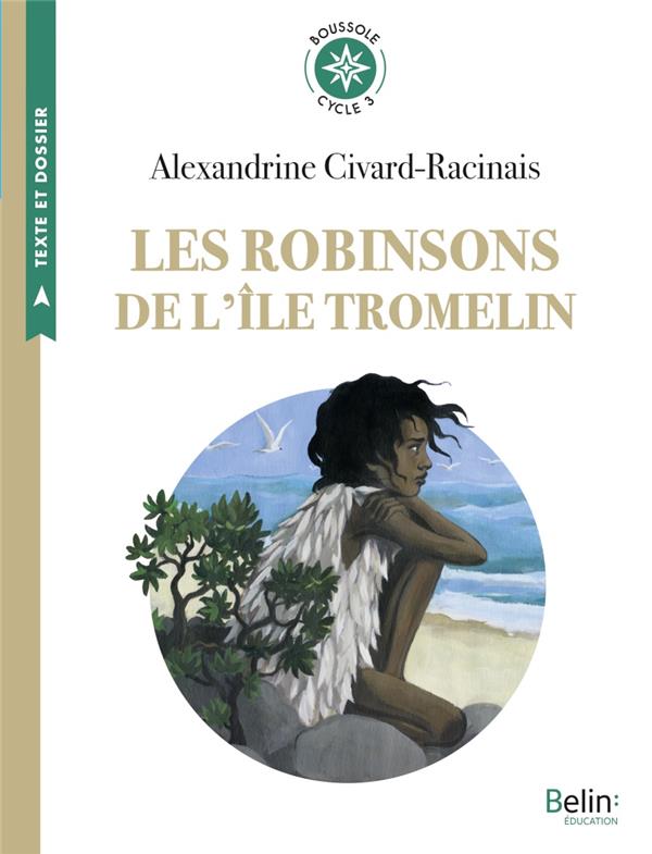 Les Robinsons De Lîle Tromelin Alexandrine Civard Racinais Livres