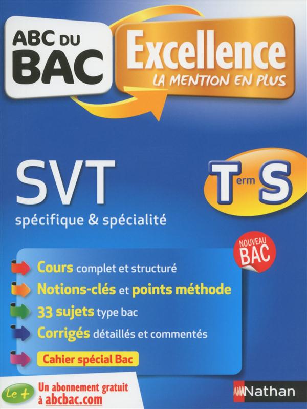 ABC Du Bac Excellence : SVT - Spécifique & Spécialité - Terminale S ...