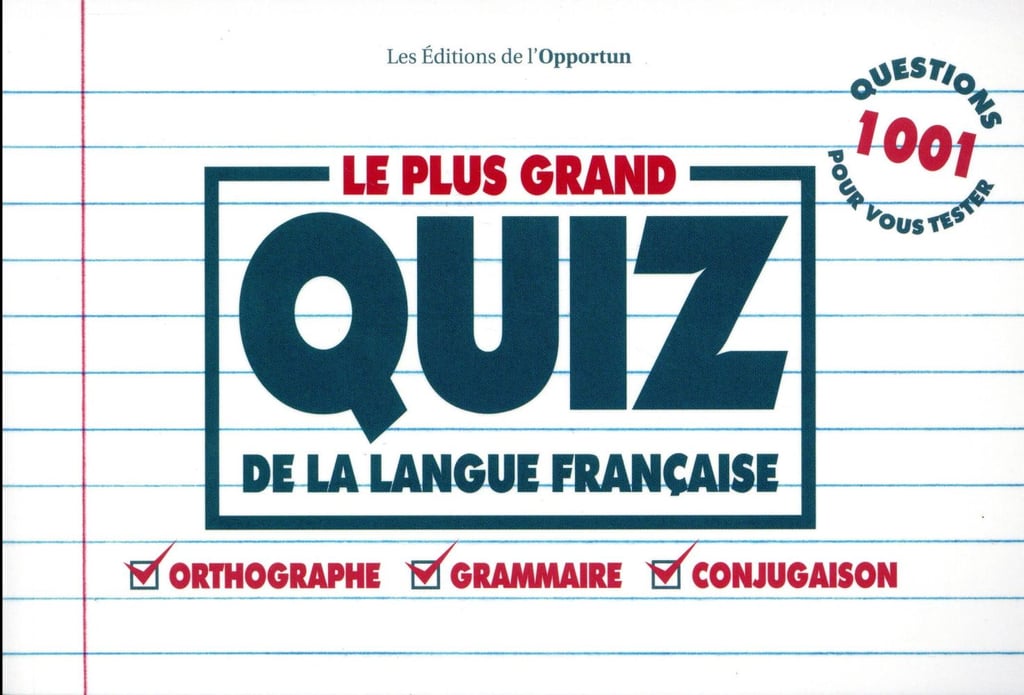 Le Plus Grand Quiz De La Langue Française - Orthographe, Grammaire ...