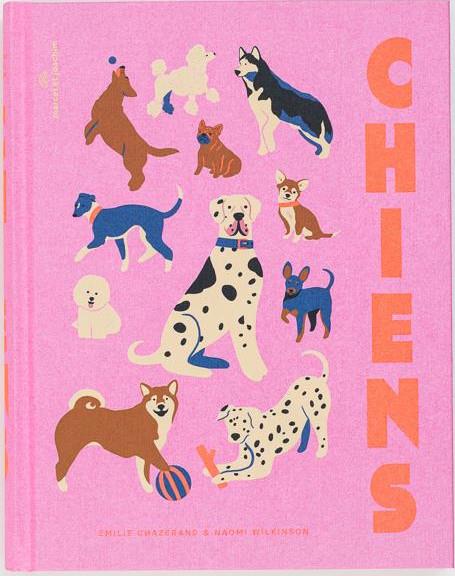 Chiens : Emilie Chazerand - 2383070092 - Les documentaires dès 6 ans - Livres pour enfants dès 6 ans | Cultura