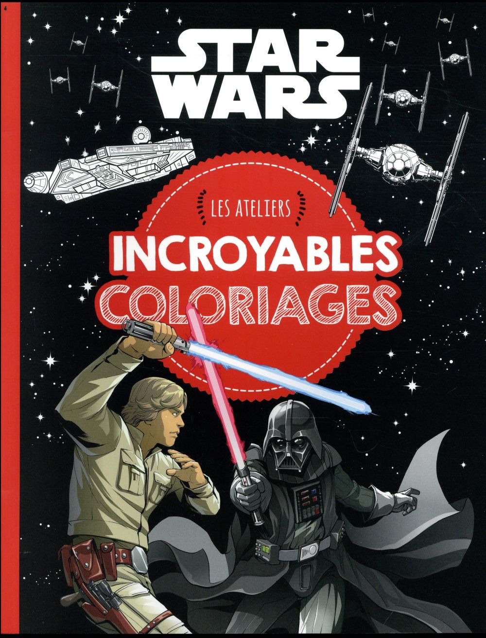 Les Ateliers Disney Star Wars Incroyables Coloriages Disney