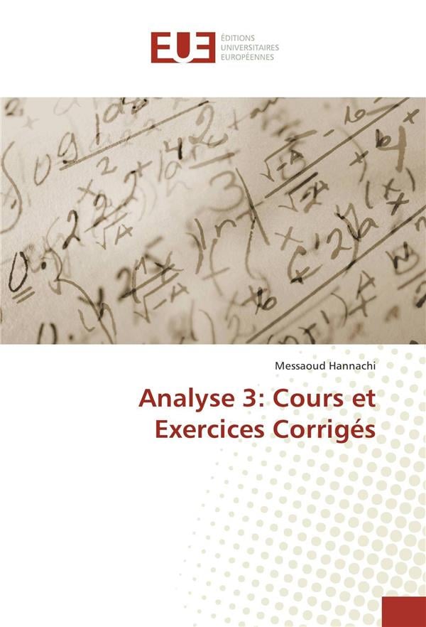 Analyse 3: cours et exercices corriges - 3639699203 - Essais ...