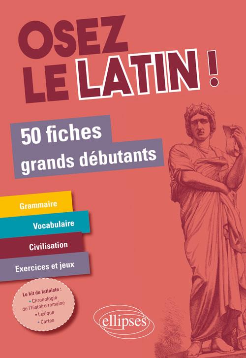 Osez le latin ! 50 fiches grands débutants 234002191X Apprendre les langues Cultura